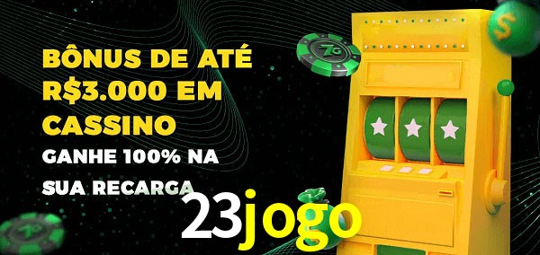23jogo melhor bônus de depósito